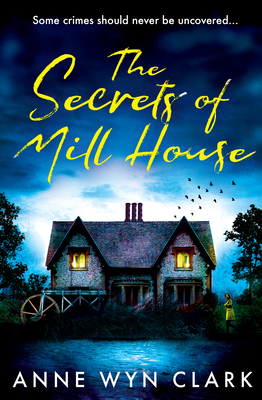 The Secrets of Mill House (The Thriller Collection #3)