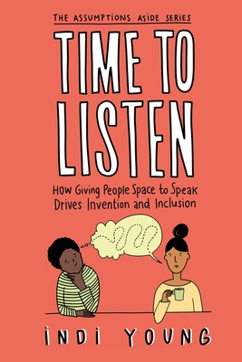 Time to Listen: How Giving People Space to Speak Drives Invention and Inclusion Cover Image