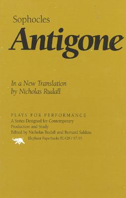 Antigone: In a New Translation by Nicholas Rudall (Plays for Performance) Cover Image