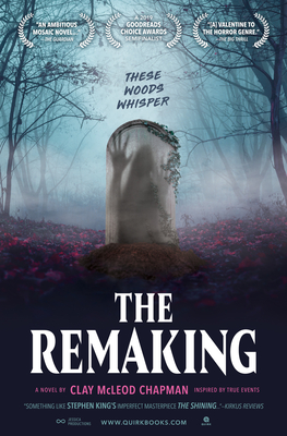The Remaking: A Novel By Clay Chapman Cover Image
