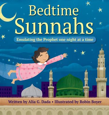 Bedtime Sunnahs: Emulating the Prophet one night at a time Cover Image