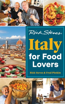 Rick Steves Italy for Food Lovers By Rick Steves, Fred Plotkin Cover Image
