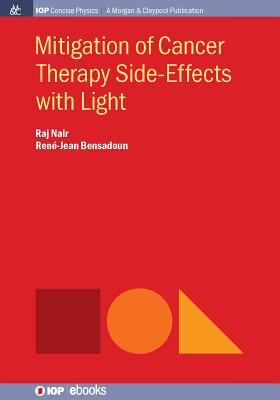 Mitigation of Cancer Therapy Side-Effects with Light (Iop Concise Physics) Cover Image