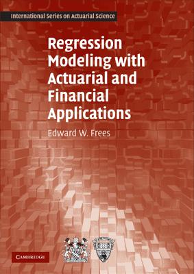Regression Modeling with Actuarial and Financial Applications Cover Image