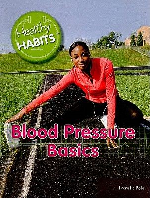 Blood Pressure Basics (Healthy Habits) Cover Image