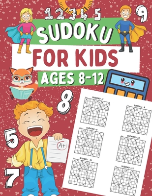 Sudoku for Kids Ages 8-12: 300 Easy Sudoku Puzzles for Boys and Girls, Gift Idea for Clever Children By Sharon Thane Cover Image