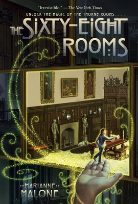 The Sixty-Eight Rooms (The Sixty-Eight Rooms Adventures #1) By Marianne Malone, Greg Call (Illustrator) Cover Image