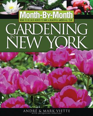 Month-By-Month Gardening in New York (Month By Month Gardening)