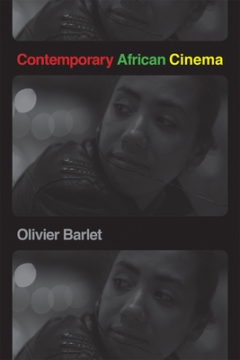 Contemporary African Cinema (African Humanities and the Arts) By Olivier Barlet Cover Image