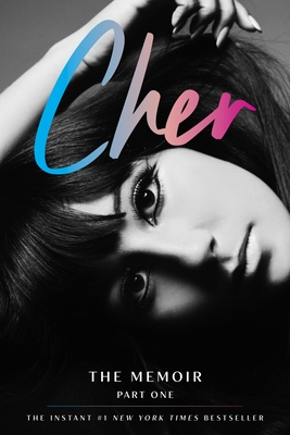 Cher: Part One: The Memoir (The Cher Memoir #1)