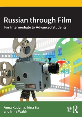 Russian through Film: For Intermediate to Advanced Students Cover Image