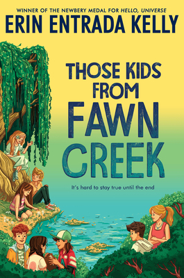Those Kids from Fawn Creek By Erin Entrada Kelly Cover Image