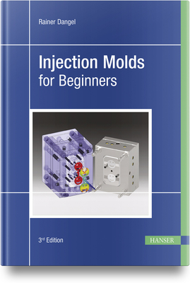 Injection Molds for Beginners Cover Image
