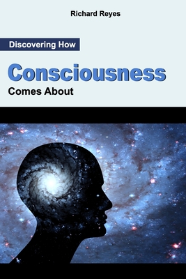 Discovering How Consciousness Comes About Cover Image