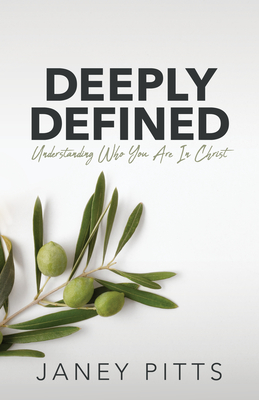 Deeply Defined: Understanding Who You Are in Christ Cover Image