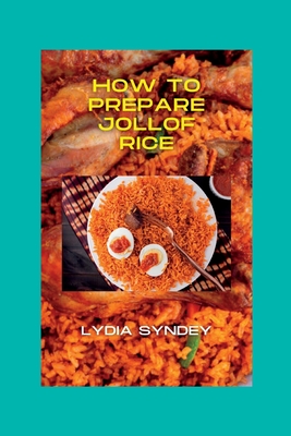 How to Prepare Jollof Rice By Lydia Syndey Cover Image