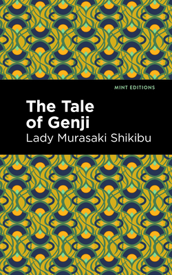 The Tale of Genji (Mint Editions (Voices from Api))