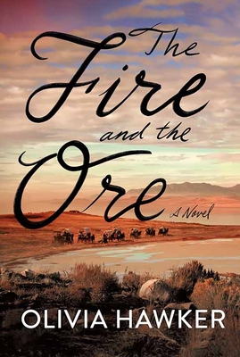 The Fire and the Ore By Olivia Hawker Cover Image