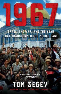 1967: Israel, the War, and the Year that Transformed the Middle East Cover Image