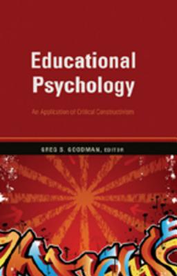 Educational Psychology: An Application of Critical Constructivism (Counterpoints #329) Cover Image