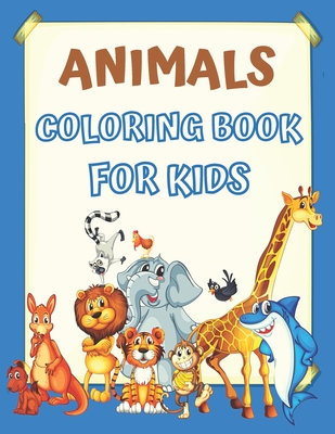 coloring books for kids ages 2-4: Funny Coloring Animals Pages for