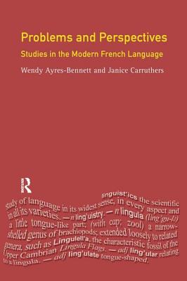 Problems and Perspectives: Studies in the Modern French Language (Longman Linguistics Library) Cover Image