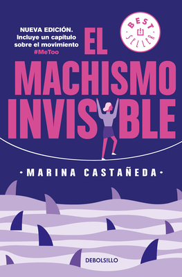 El machismo invisible (regresa) / Invisible Machismo (Returns) Cover Image