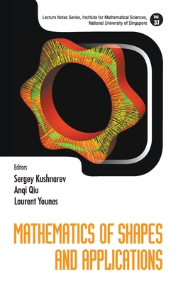 Mathematics of Shapes and Applications (Lecture Notes Series #37) Cover Image