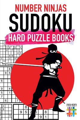 Number Ninjas Sudoku Hard Puzzle Books By Senor Sudoku Cover Image