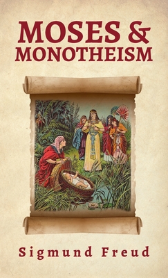 Moses And Monotheism Hardcover Cover Image