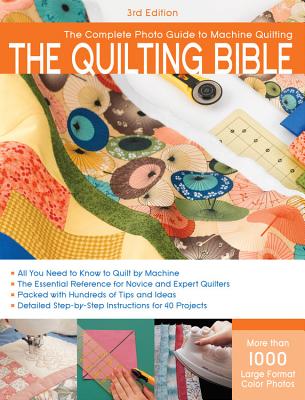 The Quilting Bible, 3rd Edition: The Complete Photo Guide to Machine Quilting Cover Image