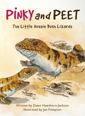 Pinky and Peet: The Little Aussie Bush Lizards Cover Image