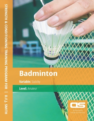 DS Performance - Strength & Conditioning Training Program for Badminton, Stability, Amateur Cover Image