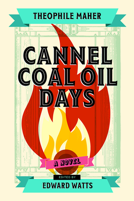 Cannel Coal Oil Days: A Novel Cover Image