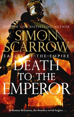 Death to the Emperor (Eagles of the Empire) By Simon Scarrow Cover Image