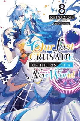 Our Last Crusade or the Rise of a New World