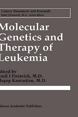 Molecular Genetics and Therapy of Leukemia (Cancer Treatment and Research #84)
