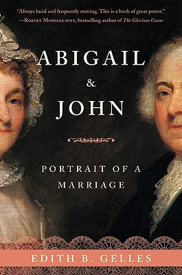 Abigail and John: Portrait of a Marriage By Edith Gelles Cover Image