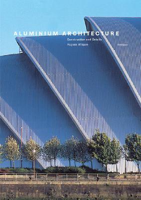 Aluminium Architecture: Construction and Details Cover Image