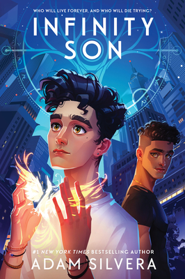 Infinity Son (Infinity Cycle #1) By Adam Silvera Cover Image