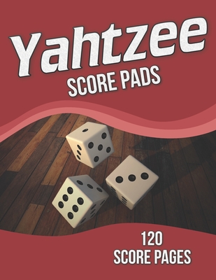 Yahtzee Score Pads: 120 Score Pages, Large Print Size 8.5 x 11 in, Yahtzee Dice Board Game, Yahtzee Score Sheets, Yahtzee Game Score Cards By Scorebooks Publishing Cover Image