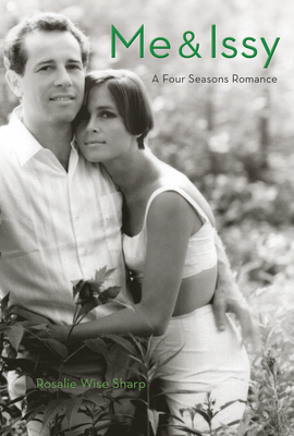 Me & Issy: A Four Seasons Romance By Rosalie Wise Sharp Cover Image