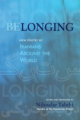 Belonging: New Poetry by Iranians Around the World (Scala Translation) Cover Image