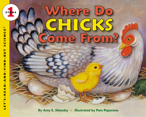 Cover for Where Do Chicks Come From? (Let's-Read-and-Find-Out Science 1)