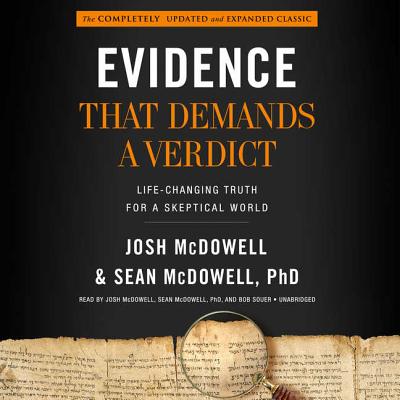 Evidence That Demands a Verdict: Life-Changing Truth for a Skeptical World By Josh McDowell, Sean McDowell Cover Image