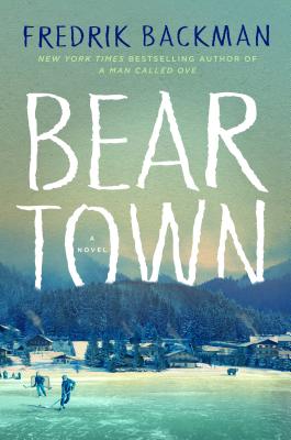 Beartown By Fredrik Backman, Neil Smith Cover Image
