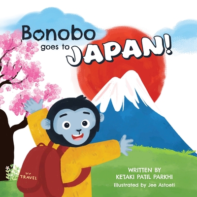 Bonobo goes to Japan!: Bonobo explores the land of the rising sun.  (Paperback) | Hooked