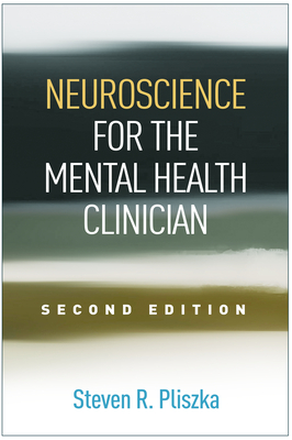 Neuroscience for the Mental Health Clinician By Steven R. Pliszka, MD Cover Image