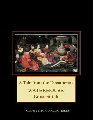 A Tale From the Decameron: Waterhouse Cross Stitch Pattern By Kathleen George, Cross Stitch Collectibles Cover Image