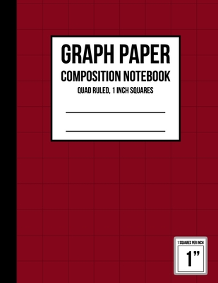 Graph Paper Notebook 1 inch Squares: Graph Paper Composition Notebook, Graph Book for Math, Graph Paper Notebook for Student, Math Composition Noteboo Cover Image